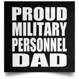 Proud Military Personnel Dad - Poster Square