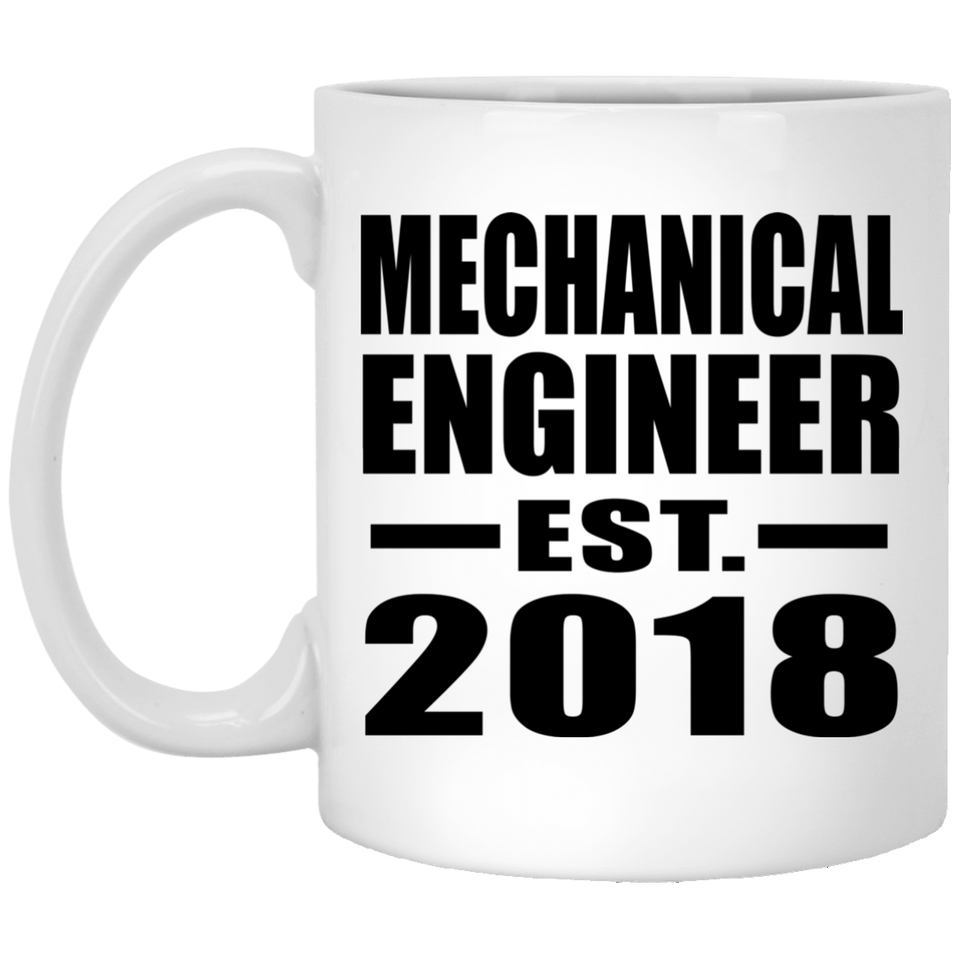 Mechanical Engineer Established EST. 2018 - 11 Oz Coffee Mug
