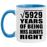 77th Anniversary Square Root of 5929 Years Mrs Always Right - 11oz Accent Mug Blue