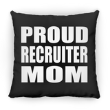 Proud Recruiter Mom - Throw Pillow Black