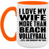 I Love My Wife More Than Beach Volleyball - 15oz Accent Mug Orange