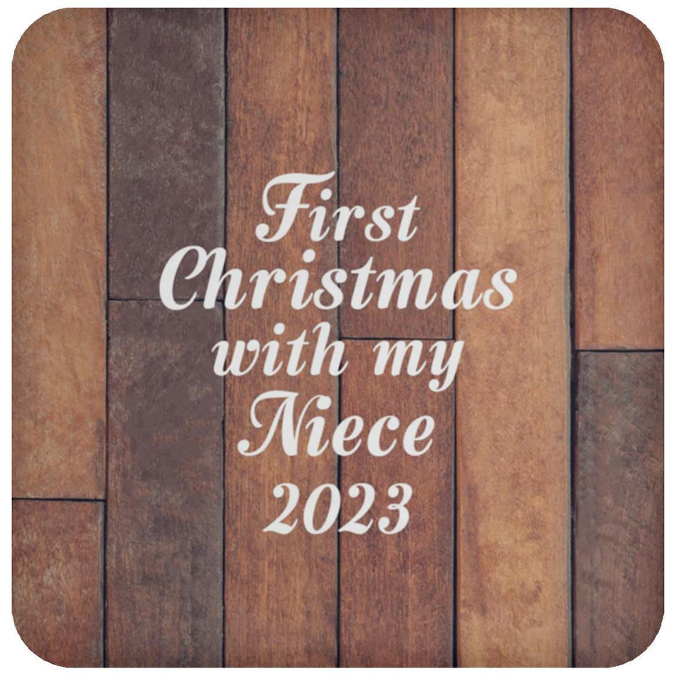 First Christmas With My Niece 2023 - Drink Coaster E