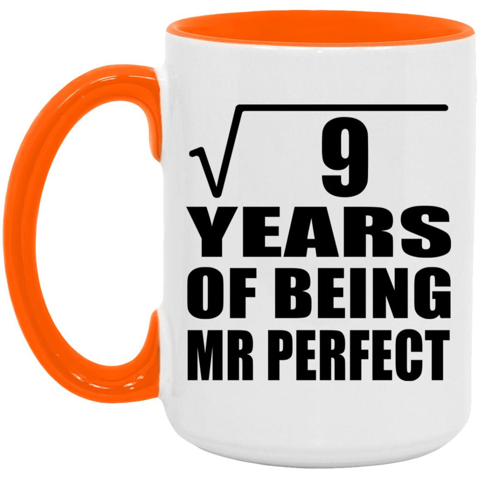 3rd Anniversary Square Root of 9 Years of Mr Perfect - 15oz Accent Mug Orange