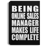 Being Online Sales Manager Makes Life Complete - Canvas Portrait