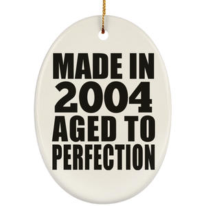 20th Birthday Made In 2004 Aged to Perfection - Oval Ornament