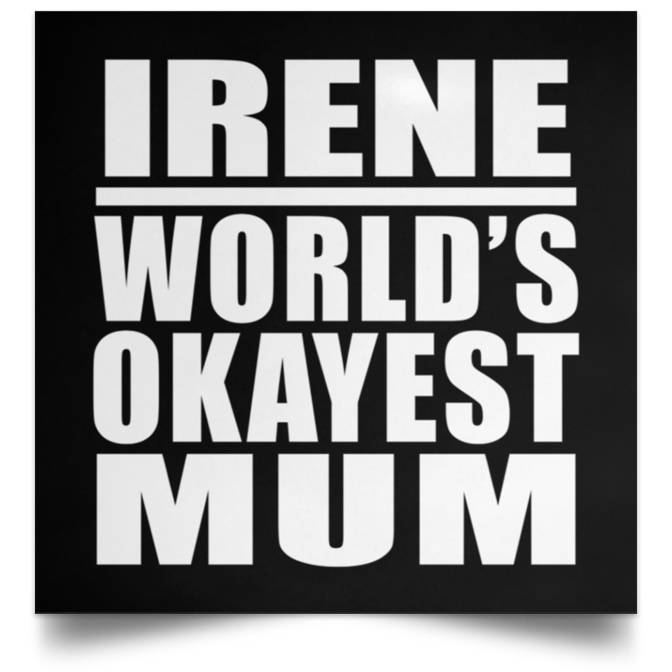 Irene World's Okayest Mum - Poster Square