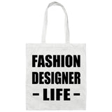 Fashion Designer Life - Tote Bag White