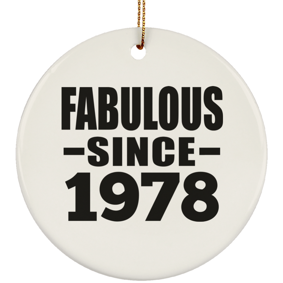 46th Birthday Fabulous Since 1978 - Circle Ornament