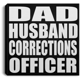 Dad Husband Corrections Officer - Canvas Square