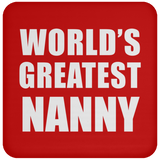 World's Greatest Nanny - Drink Coaster