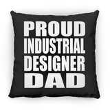 Proud Industrial Designer Dad - Throw Pillow Black