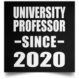University Professor Since 2020 - Poster Square