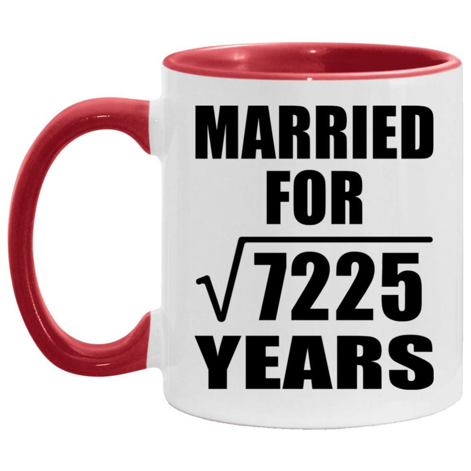 85th Anniversary Married For Square Root of 7225 Years - 11oz Accent Mug Red