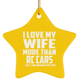 I Love My Wife More Than RC Cars - Star Ornament