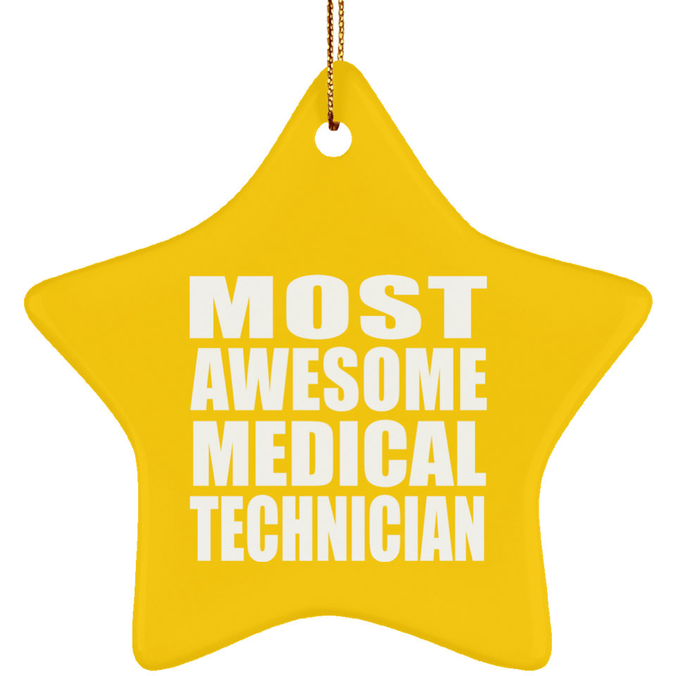 Most Awesome Medical Technician - Star Ornament