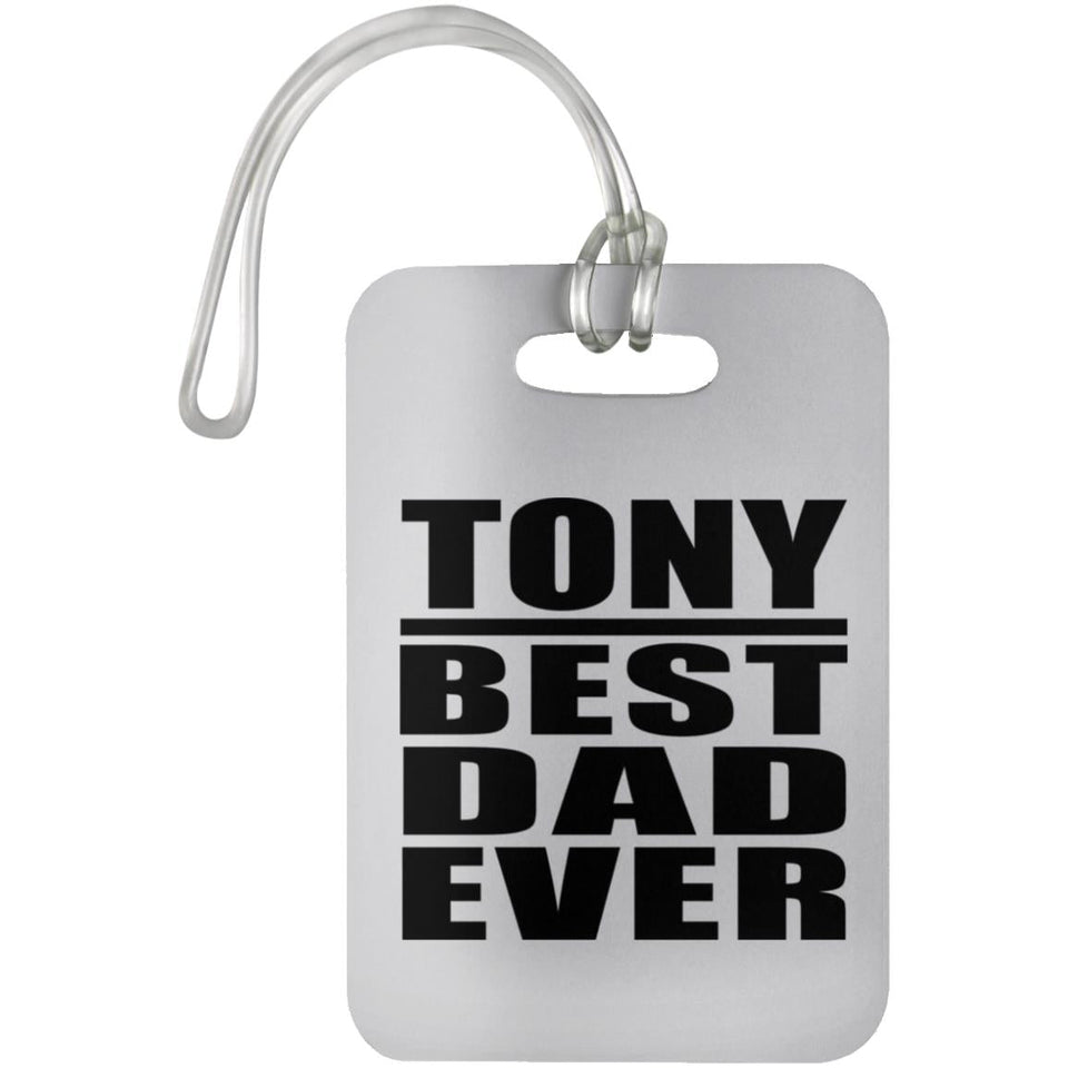 Tony Best Dad Ever - Luggage Bag Tag