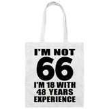 66th Birthday I'm Not 66 I'm 18 With 48 Years Experience - Tote Bag White