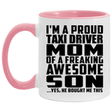 Proud Taxi Driver Mom Of Awesome Son - 11oz Accent Mug Pink