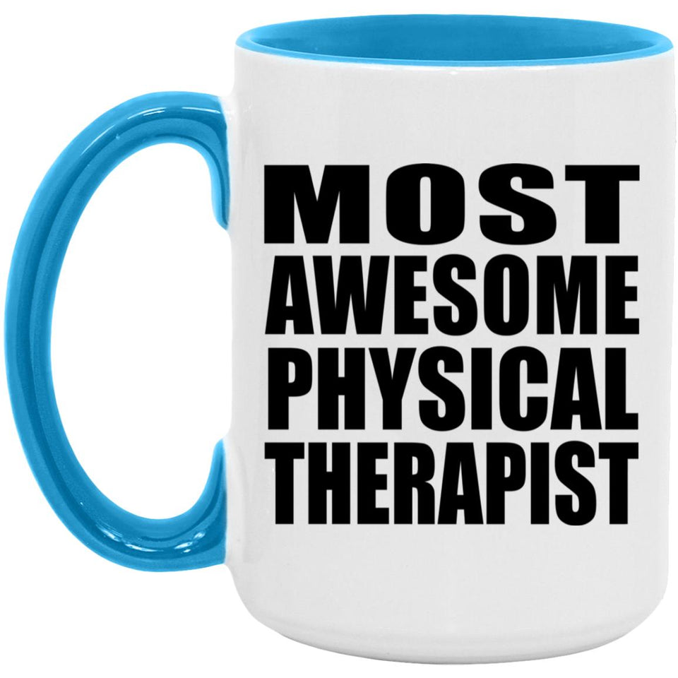 Most Awesome Physical Therapist - 15oz Accent Mug Blue