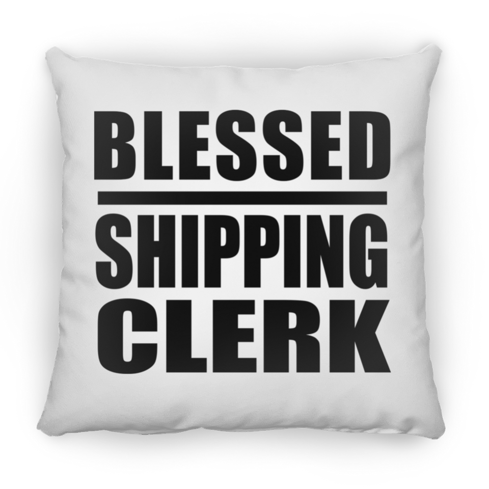 Blessed Shipping Clerk - Throw Pillow