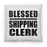 Blessed Shipping Clerk - Throw Pillow