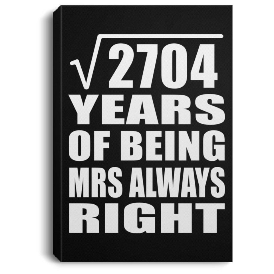 52nd Anniversary Square Root of 2704 Years Mrs Always Right - Canvas Portrait