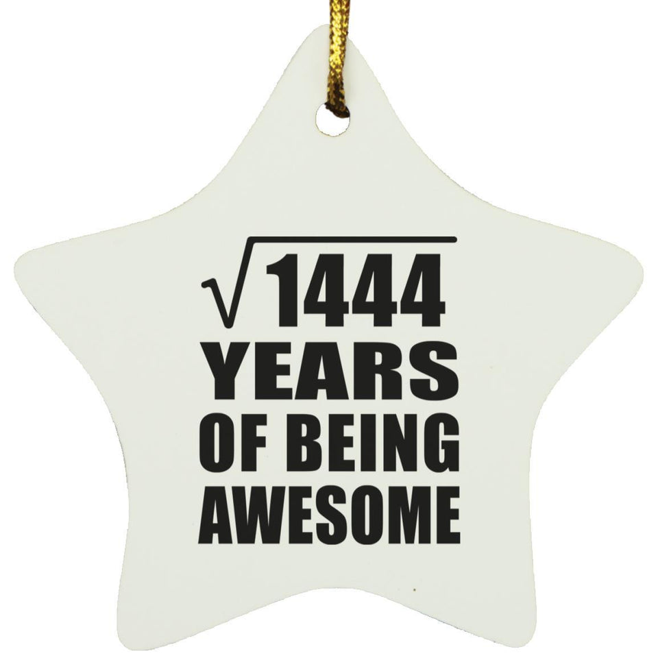 38th Birthday Square Root of 1444 Years of Being Awesome - Star Ornament
