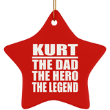 Kurt The Dad The Hero The Legend - Star Ornament