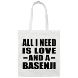 All I Need Is Love And A Basenji - Tote Bag White