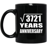 61st Anniversary Square Root of 3721 Years Anniversary - 11oz Coffee Mug Black