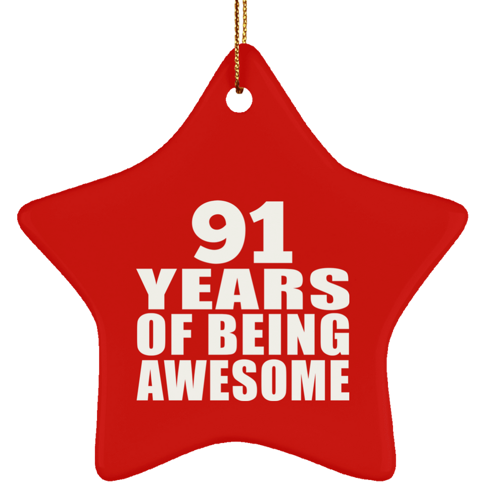 91st Birthday 91 Years Of Being Awesome - Star Ornament