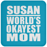 Susan World's Okayest Mom - Drink Coaster