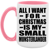 All I Want For Christmas Is My Small Munsterlander - 15oz Accent Mug Pink