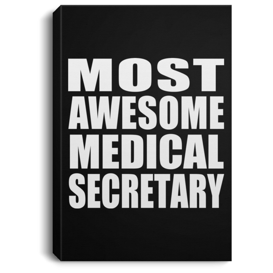 Most Awesome Medical Secretary - Canvas Portrait
