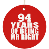 94th Anniversary 94 Years Of Being Mr Right - Circle Ornament