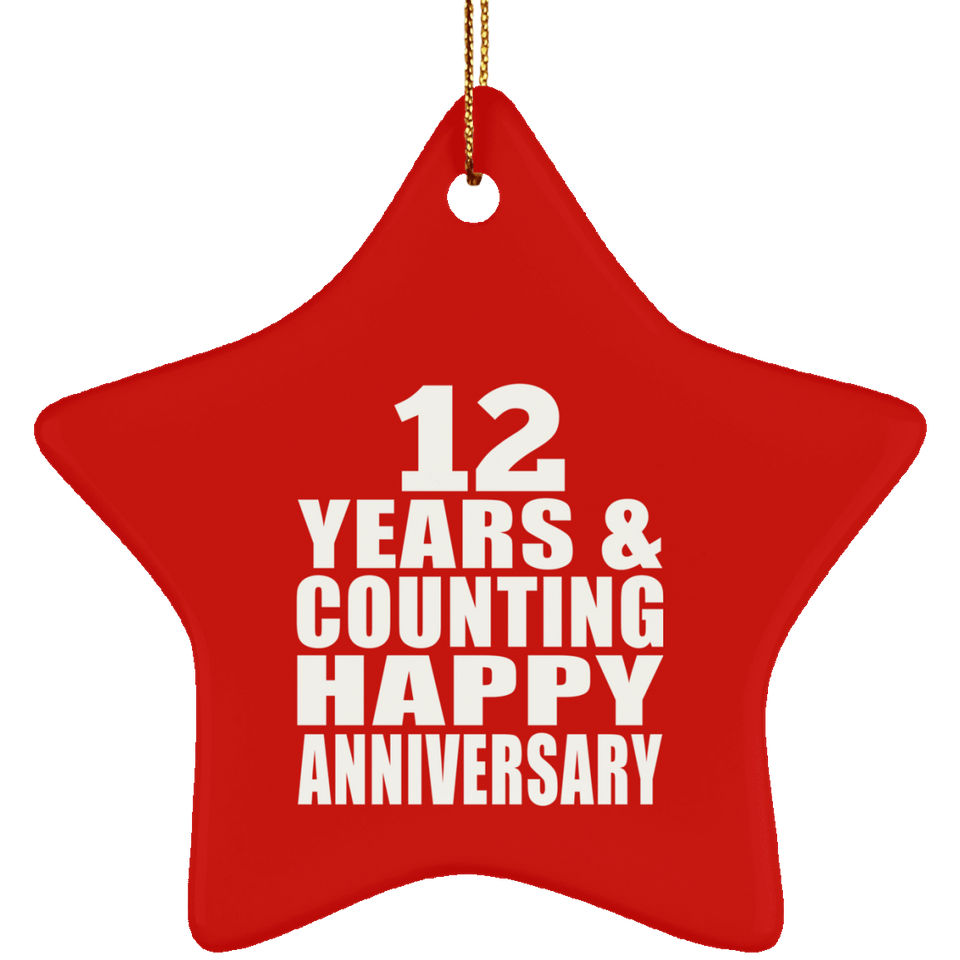 Happy 12th Anniversary 12 Years & Counting - Star Ornament