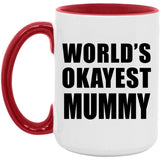 World's Okayest Mummy - 15oz Accent Mug Red