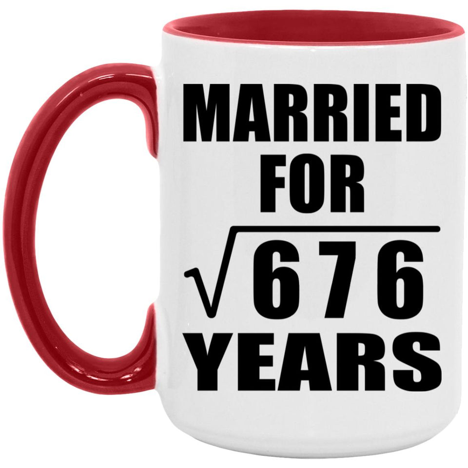 26th Anniversary Married For Square Root of 676 Years - 15oz Accent Mug Red