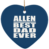 Allen Best Dad Ever - Heart Ornament