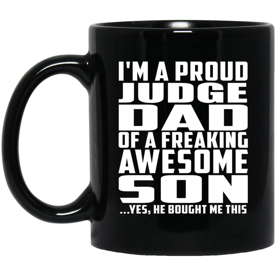 Proud Judge Dad Of Awesome Son - 11 Oz Coffee Mug Black