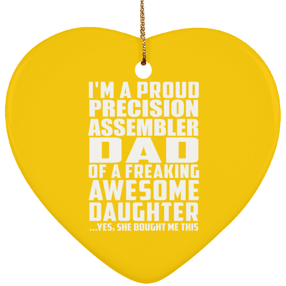 Proud Precision Assembler Dad Of Awesome Daughter - Heart Ornament