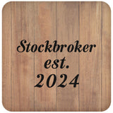 Stockbroker Established Est. 2024 - Drink Coaster C