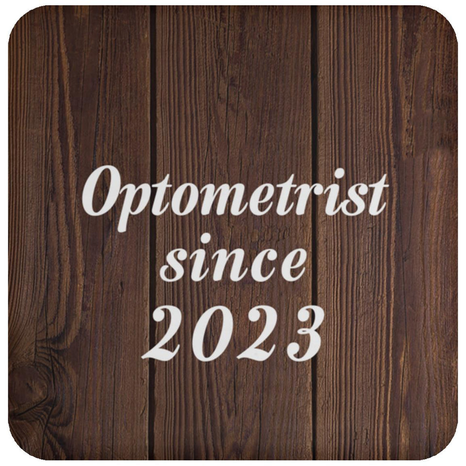 Optometrist Since 2023 - Drink Coaster D