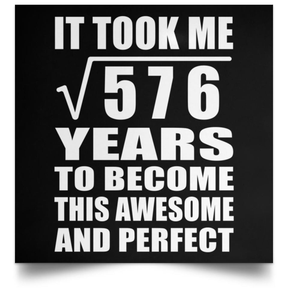24th Birthday Took Square Root of 576 Years To Awesome - Poster Square