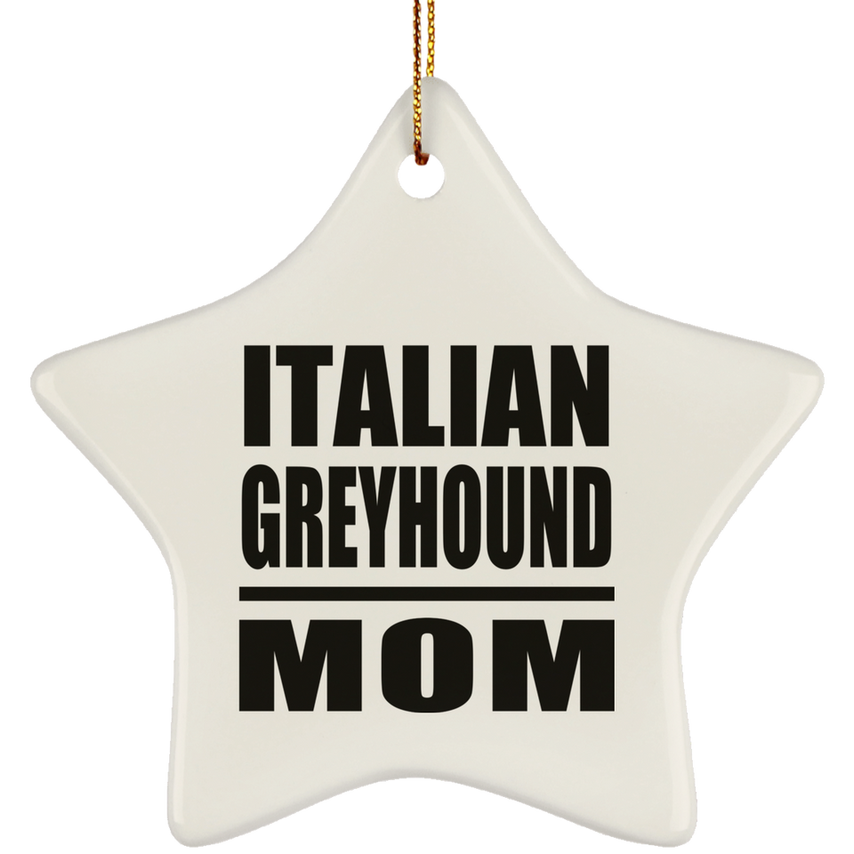 Italian Greyhound Mom - Star Ornament