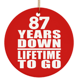 87th Anniversary 87 Years Down Lifetime To Go - Circle Ornament