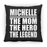 Michelle The Mom The Hero The Legend - Throw Pillow Black