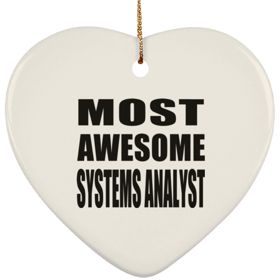 Most Awesome Systems Analyst - Heart Ornament