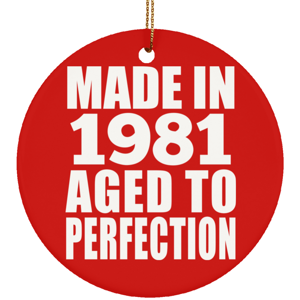 43rd Birthday Made In 1981 Aged to Perfection - Circle Ornament