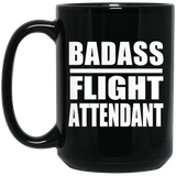 Badass Flight Attendant - 15oz Coffee Mug Black